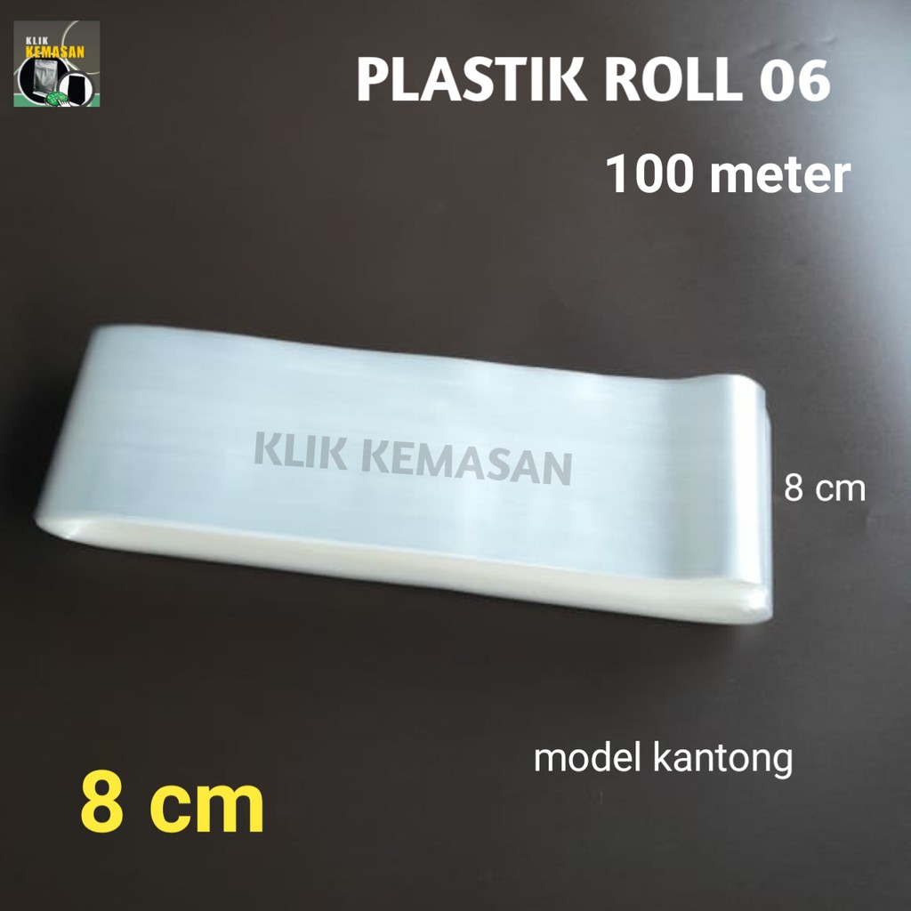 

PLASTIK ROLL 06 SIZE 8CMX100M/PLASTIK SNACK KANTONG PLASTIK