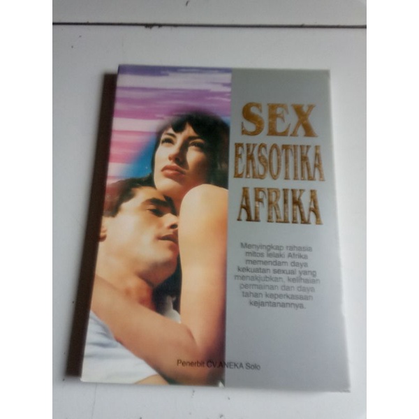 KAMASUTRA SEX EKSOTIKA AFRIKA (ORIGINAL) CV. ANEKA Solo