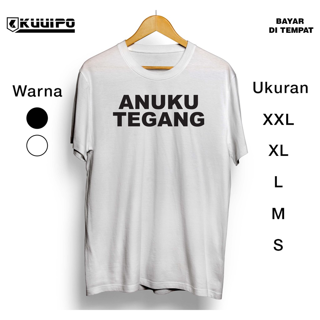 Kaos ANUKU tegang / positif thinking / kntl / baju oblong santai pria / pakaian distro cowok keren