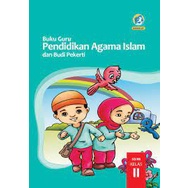 

BUKU GURU Pendidikan Agama Islam dan Budi Pekerti Untuk kelas 2 SD kurikulum 2013 (PAI)