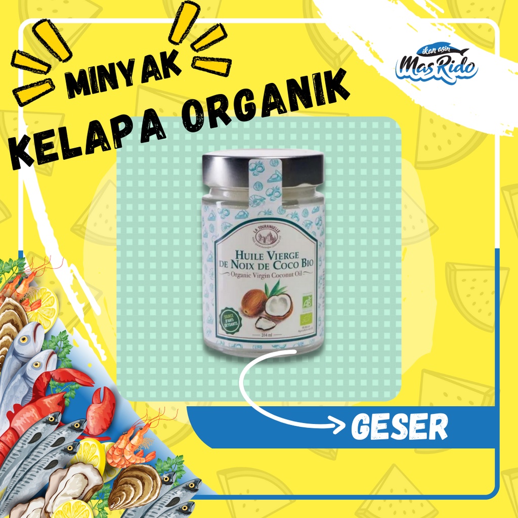 

Organic Virgin Coconut Oil Minyak Kelapa Organik La Tourangelle 314ml