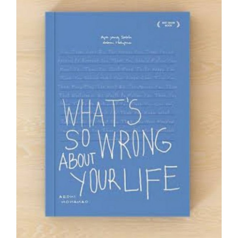 Whats so wrong about your life