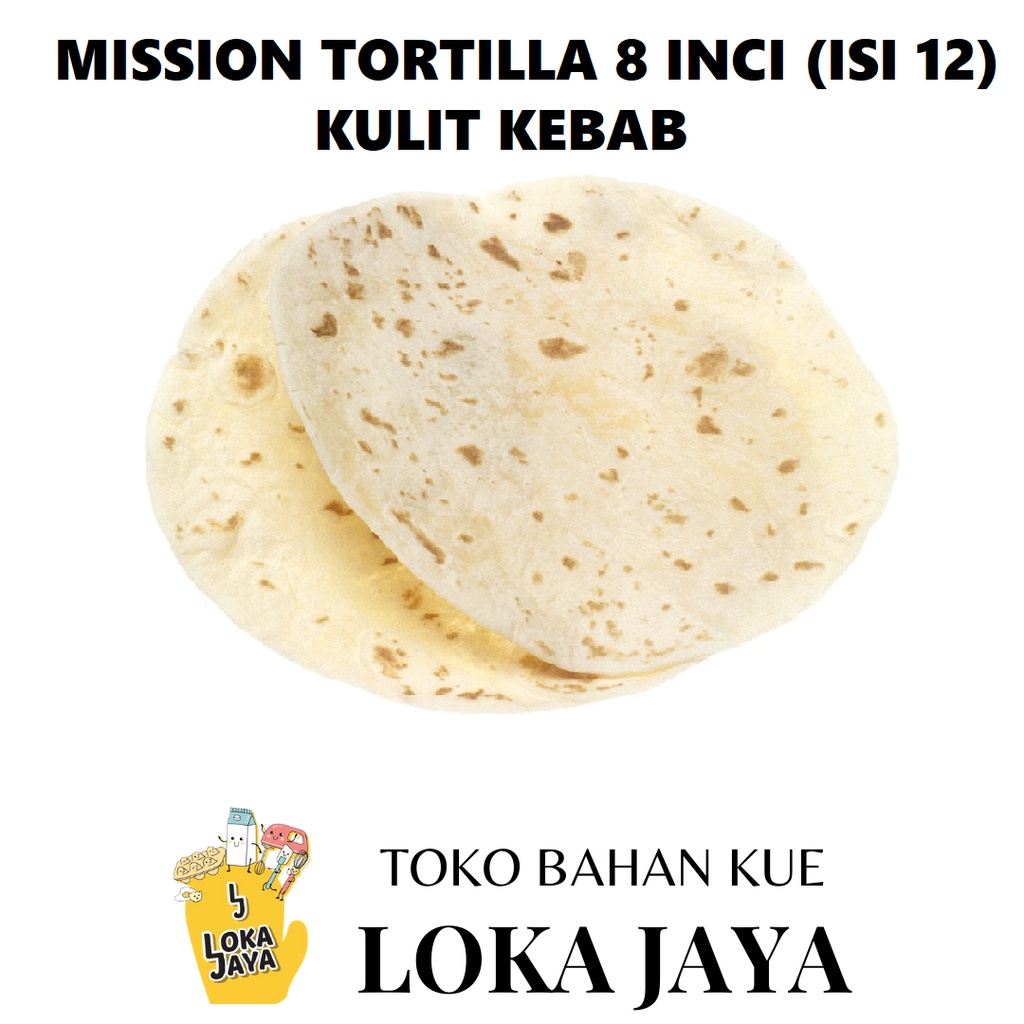 

MISSION TORTILLA | KULIT KEBAB ISI 12 PCS UK. 8 INCI (ONLY GRAB INSTANT EXPRESS)