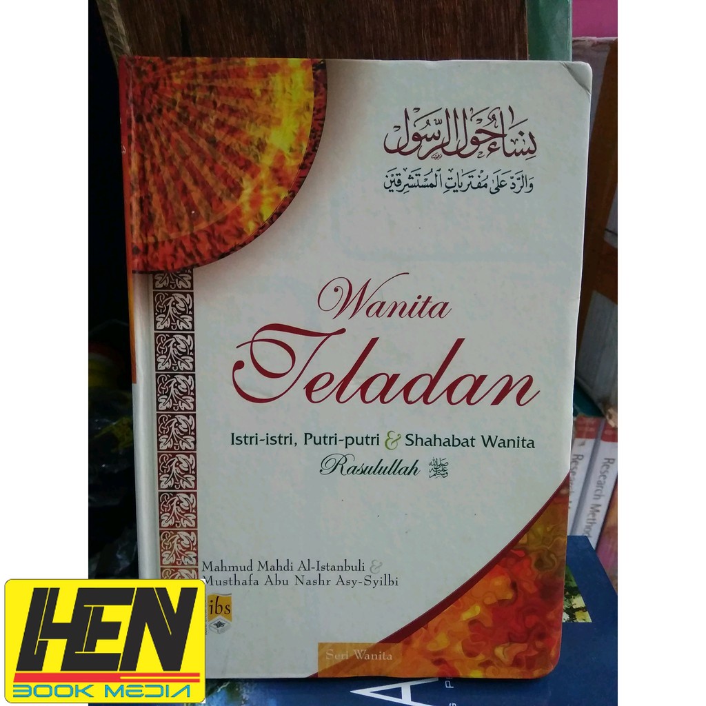 Wanita Teladan Istri-Istri Putri-Putri & Sahabat Wanita Rasulullah By Mahmud Mahdi Al-Ista