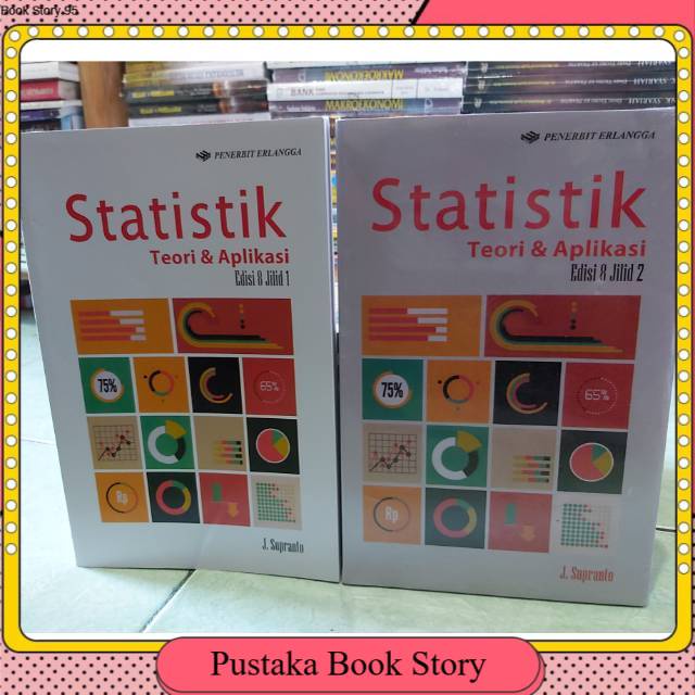 

Buku STATISTIK TEORI DAN APLIKASI JILID 1 & 2 BY J SUPRANTO