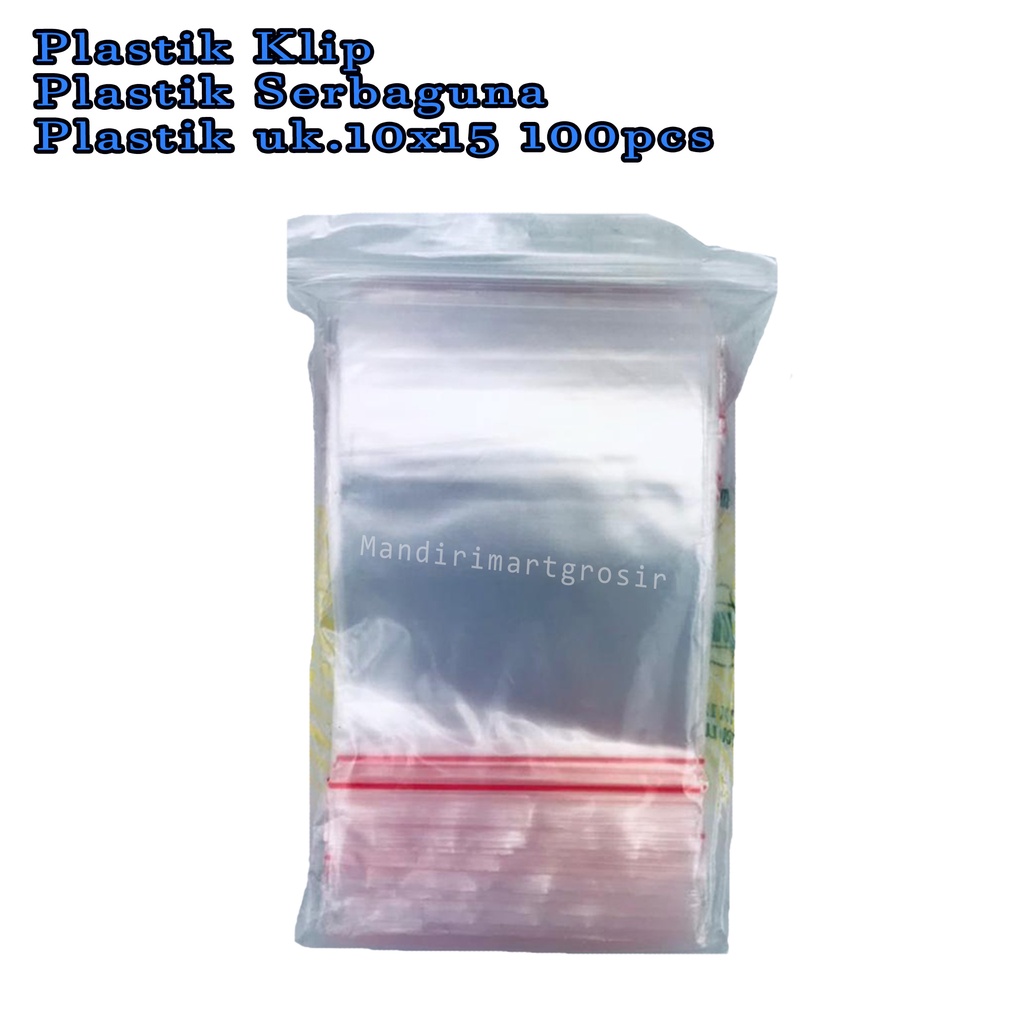 Plastik Serbaguna *Plastik Klip * Plastik uk.10x15 100pcs*