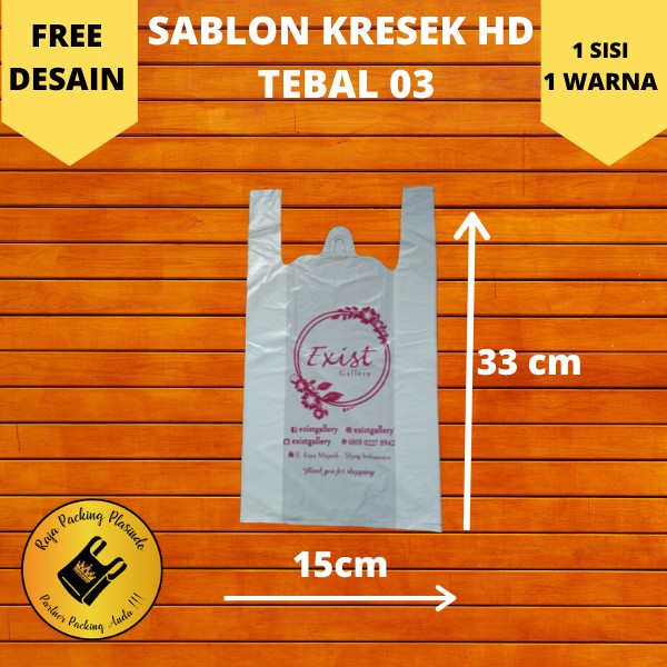 &lt; FREE DESAIN&gt; SABLON KRESEK  UK 15X33 HD SINGLET PROMO TERMURAH / Sablon Kantong plastik kresek