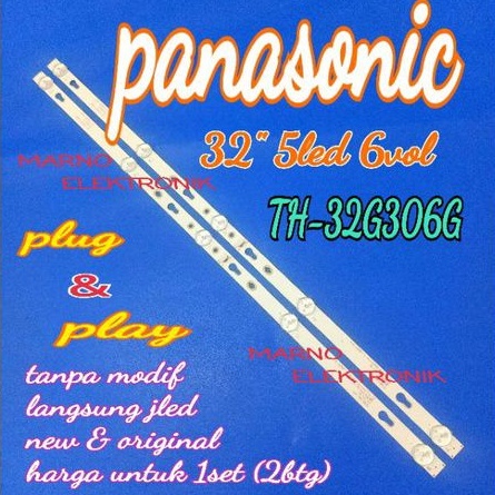 LAMPU BL BACKLIGHT LED TV PANASONIC TH-32G306G TH32G306G TH 32G306G 32G306 G 5K 6V