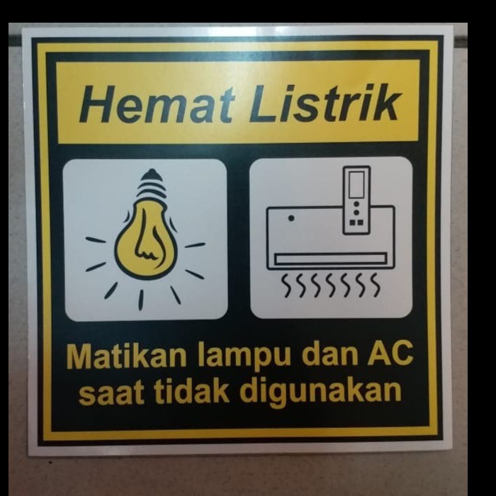 

sign stiker hemat listrik matikan lampu dan ac /sticker rambu k3