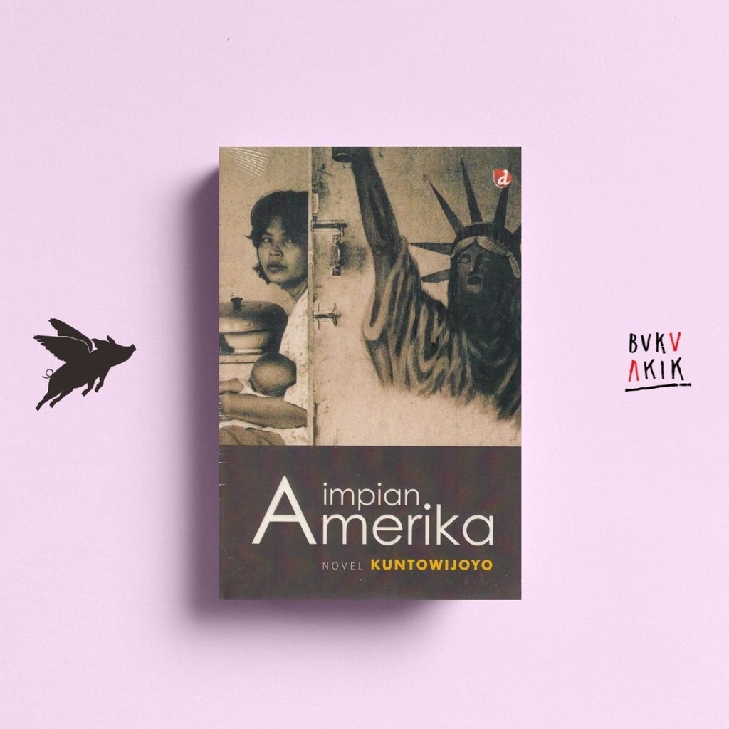 Impian Amerika - Kuntowijoyo