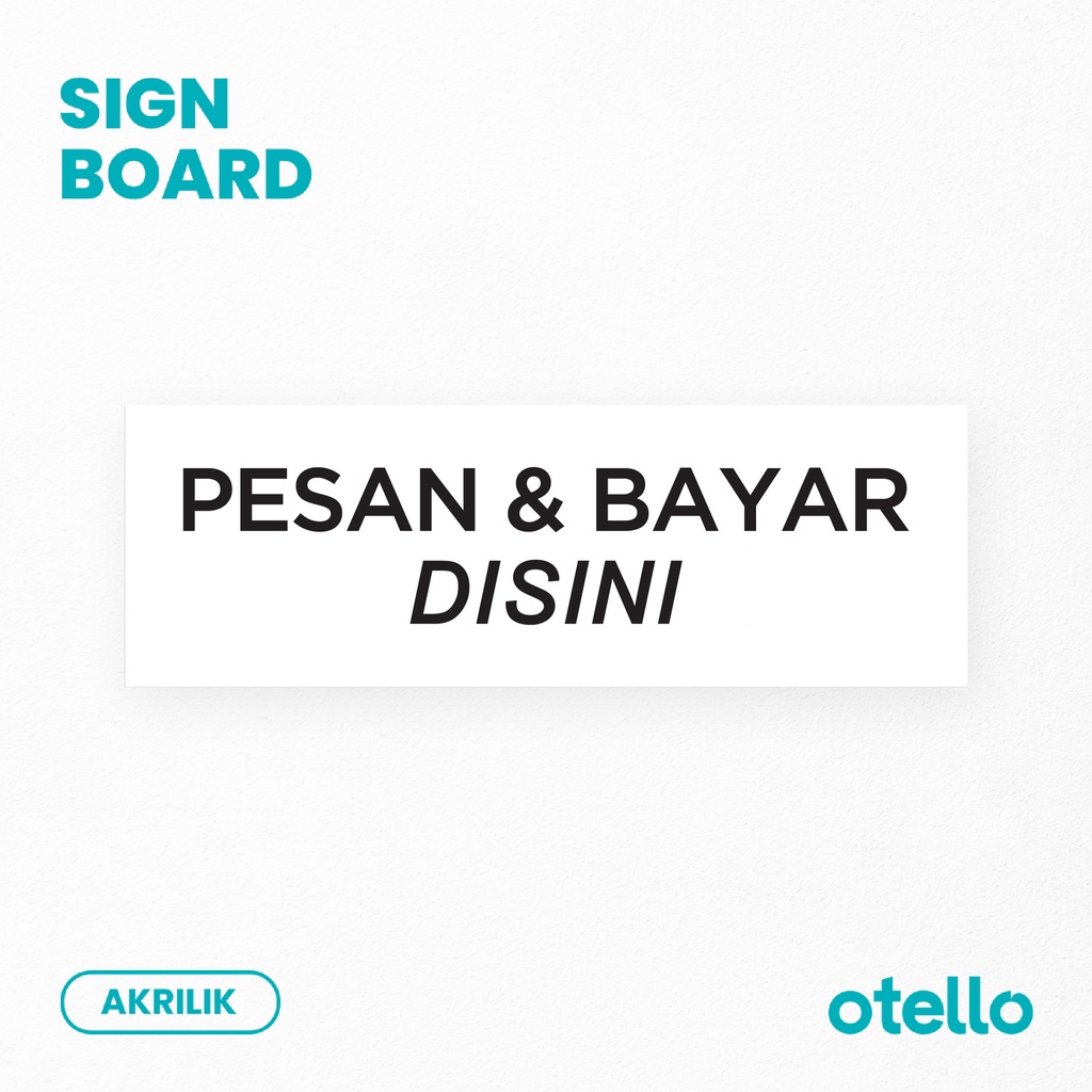 Pesan dan Bayar Disini Sign Board Akrilik Print Papan Petunjuk Acrylic Nama Ruangan Petunjuk Ruang Signage Toko Cafe Restoran Minimalist Modern