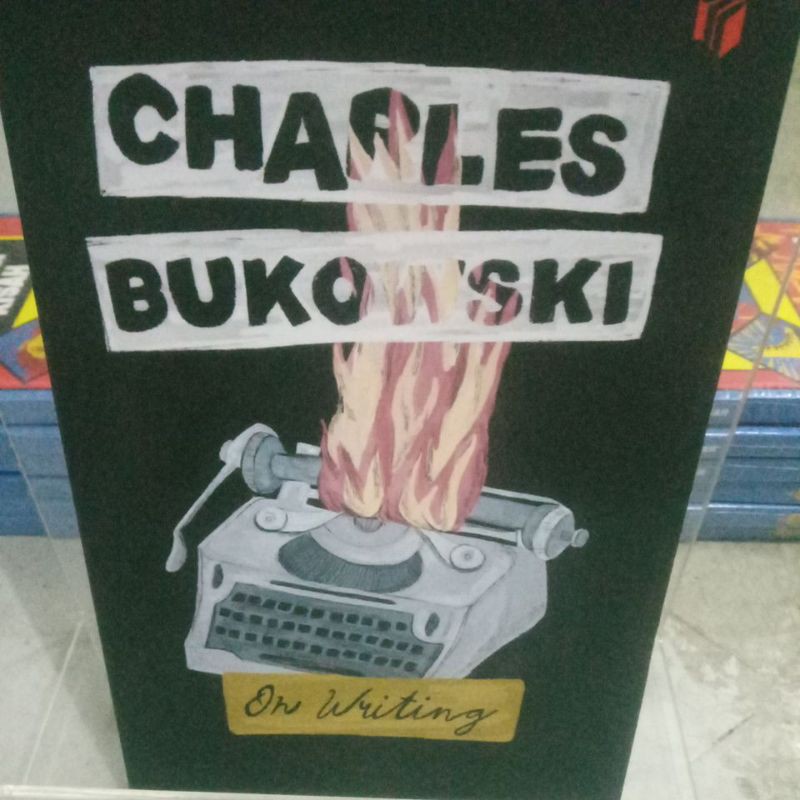 CHARLES BUKOWSKI : ON WRITING