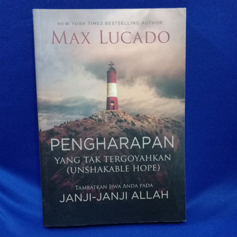 

BUKU KRISTEN (Pengharapan Yang Tak tergoyahkan) by Max Lucado