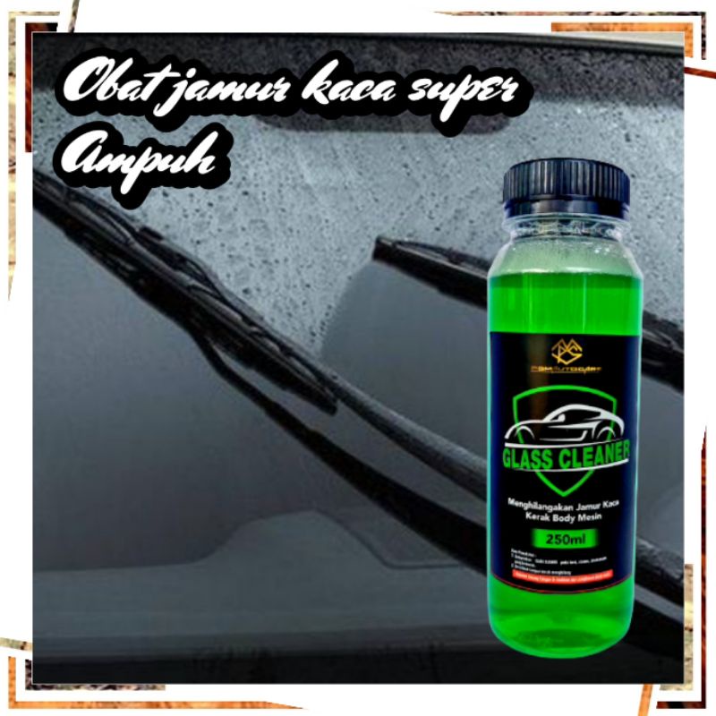 GLASS CLEANER Pembersih jamur kaca dan body mobil, waterspot remover