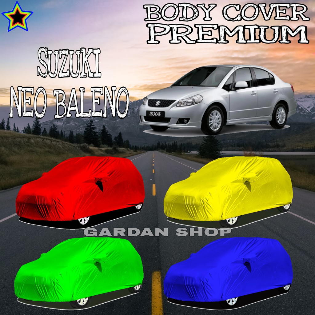 Sarung Mobil SUZUKI NEO BALENO Polos WARNA Body cover Suzuki PREMIUM