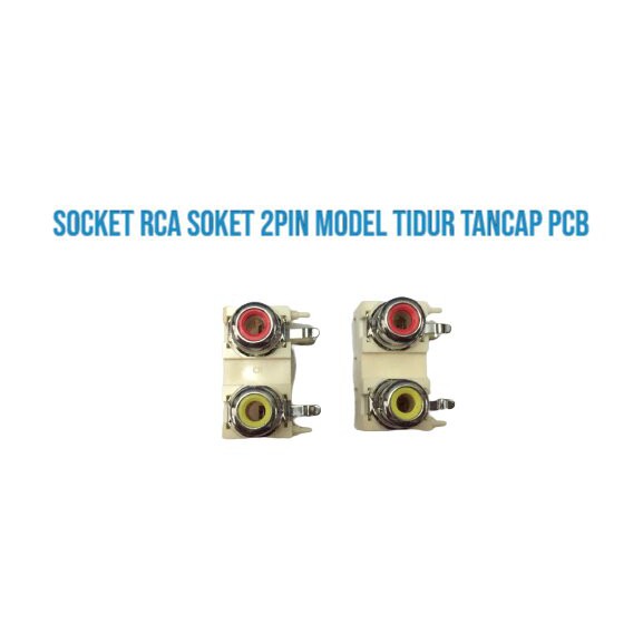 SOKET RCA 2PIN MODEL TIDUR TANCAP PCB