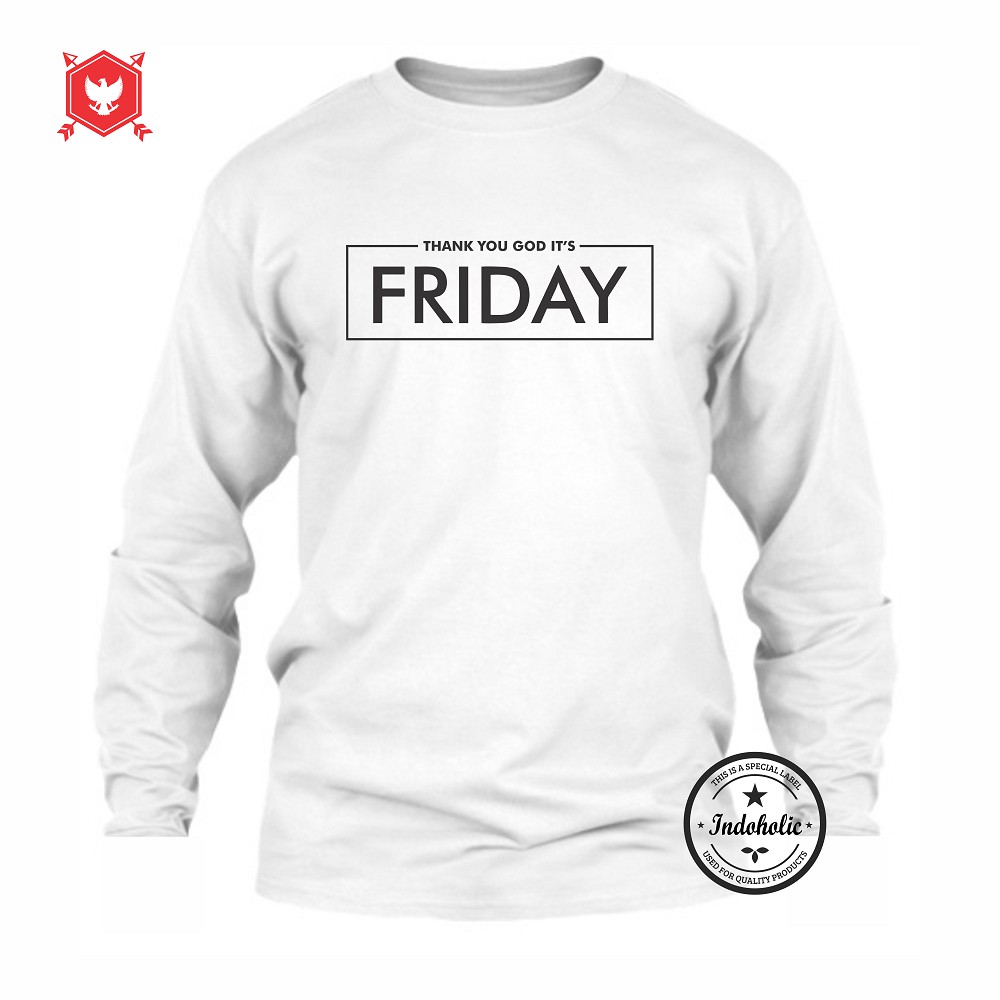 Indoholic Atasan Baju Kaos Distro Kaos Lengan Panjang Kaos Dakwah Kaos Muslim Pria Wanita Combed 100% Thank You God Its Friday