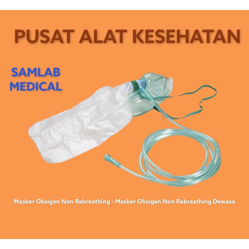 Masker Oksigen Non Rebreathing - Masker Oksigen Non Rebreathing Dewasa