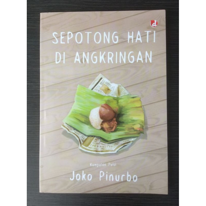 SEPOTONG HATI DI ANGKRINGAN ( JOKO PINURBO )