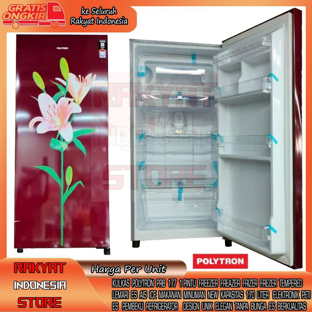 [INSTAN] KULKAS POLYTRON PRB  177  1 PINTU  FREEZER  FREAZER  FRIZER  FREZER  TEMPERED LEMARI  ES  AIS  ICE  MAKANAN  MINUMAN  NEW  KAPASITAS  170  LITER   ELEKTRONIK  PETI  ES   PEMBEKU  REFRIGERATOR    DESIGN  UNIK  ELEGAN  TANPA  BUNGA  ES  BERKUALITAS