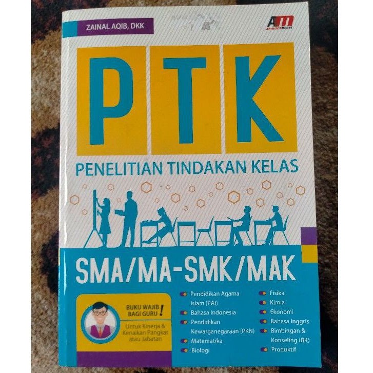 Penelitian Tindakan Kelas (PTK) SMA/MA-SMK/MAK - Zainal Aqib dkk
