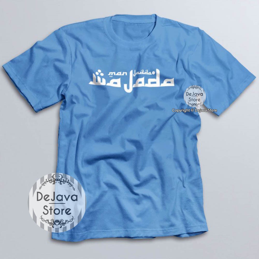 Kaos Dakwah Islami MAN JADDA WAJADA Model Arab - Baju Tshirt Distro Muslim Eksklusif | 003-BIRU MUDA
