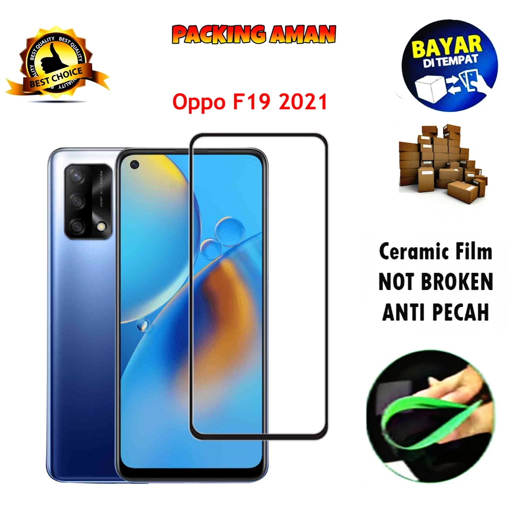 Tempered Glass Oppo F19 4G 2021 FULL COVER FULL SCREEN Ceramic Film Anti Gores