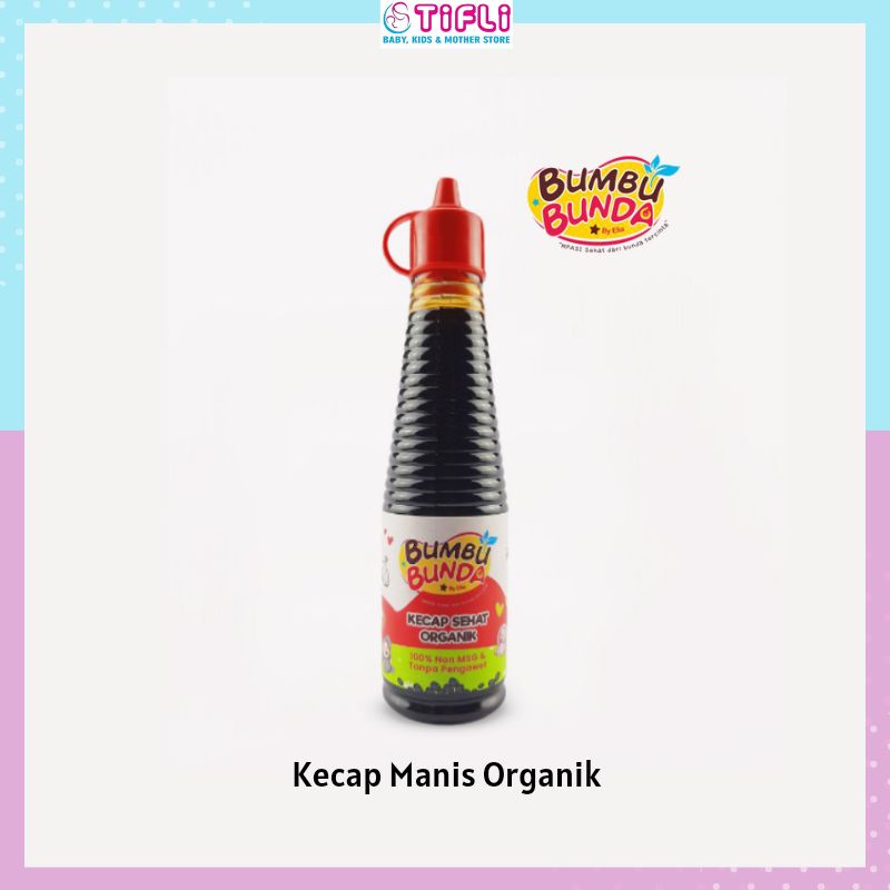 Kecap Manis Organik Bumbu Bunda by Elia - Kecap Manis MPASI - Bumbu Bunda