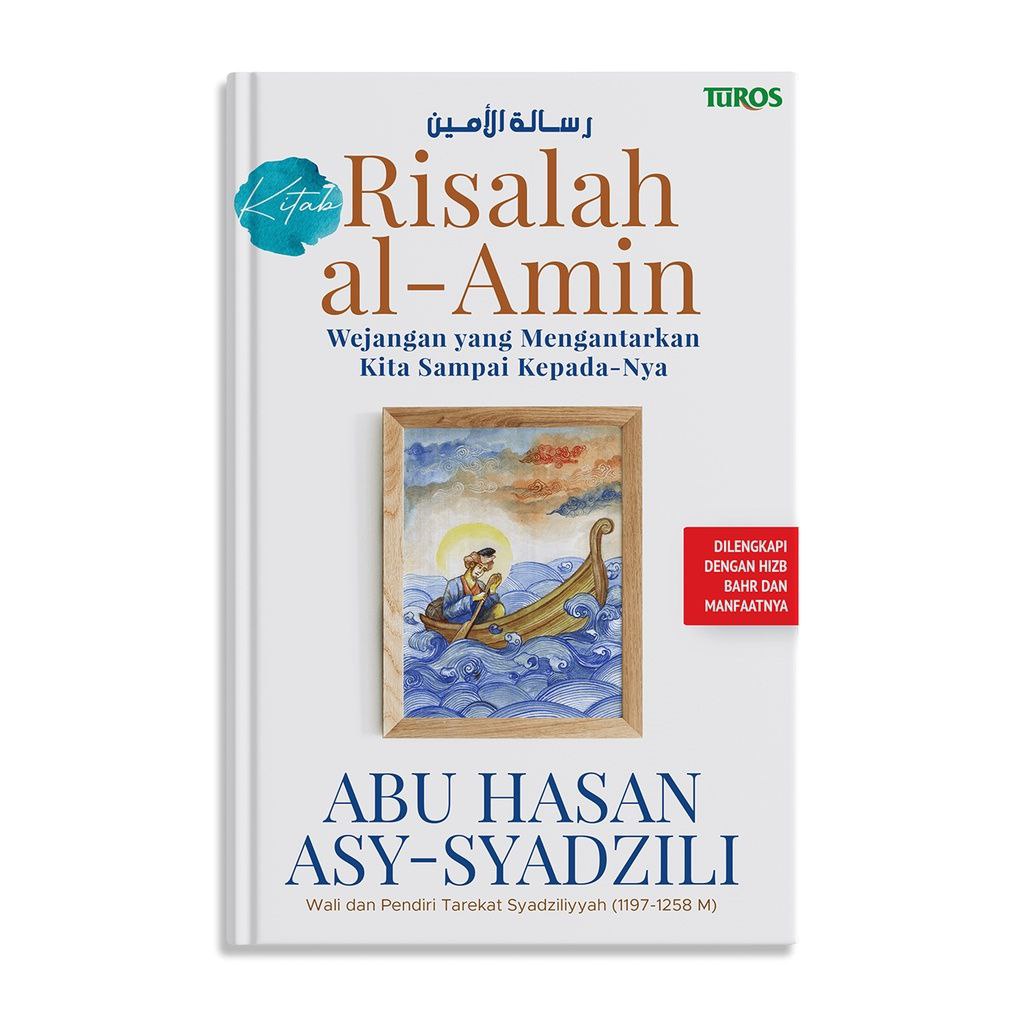 Risalah Al-Amin (HC) 2019 Turos Pustaka|KITAB TASAWUF YANG MENGANTAR KITA KEPADANYA| Syekh Abu Hasan