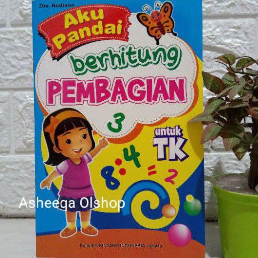 Buku Aku Pandai Berhitung PEMBAGIAN Untuk TK/PAUD