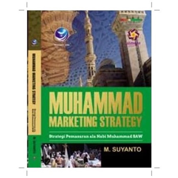 Jual Buku Muhammad Marketing Strategy, Pemasaran Ala Nabi Muhammad SAW ...