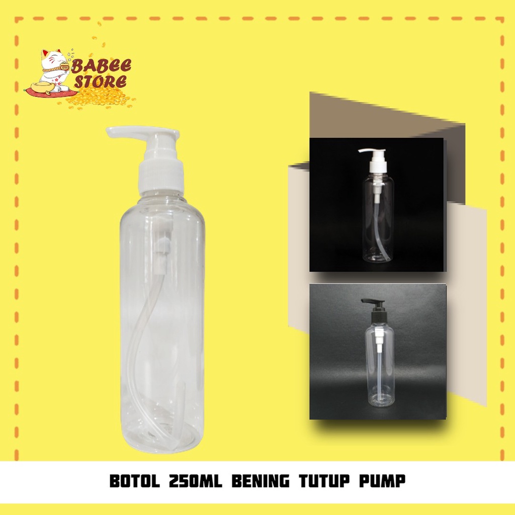 BABEE BOTOL PLASTIK 250ML PUMP / BOTOL PUMP 250 ML PUMP / WADAH BOTOL ISI ULANG [HARGA GROSIR]