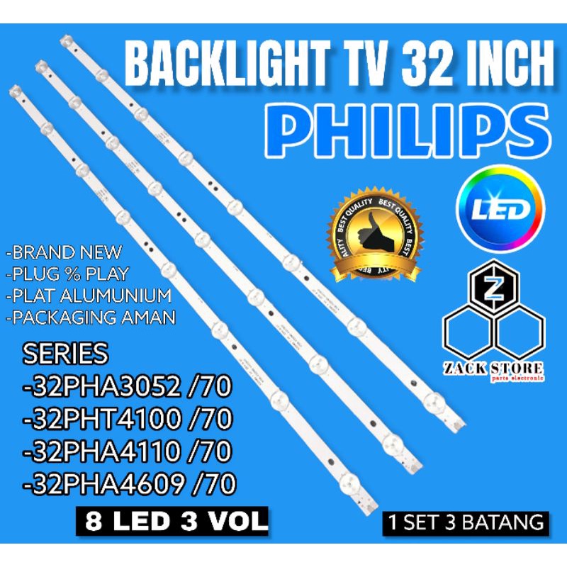 BACKLIGHT TV LED PHILIPS 32 INCH - SERIES : 32PHA3052 /70 - 32PHT4100 /70 - 32PHA4110 /70 - 32PHA460