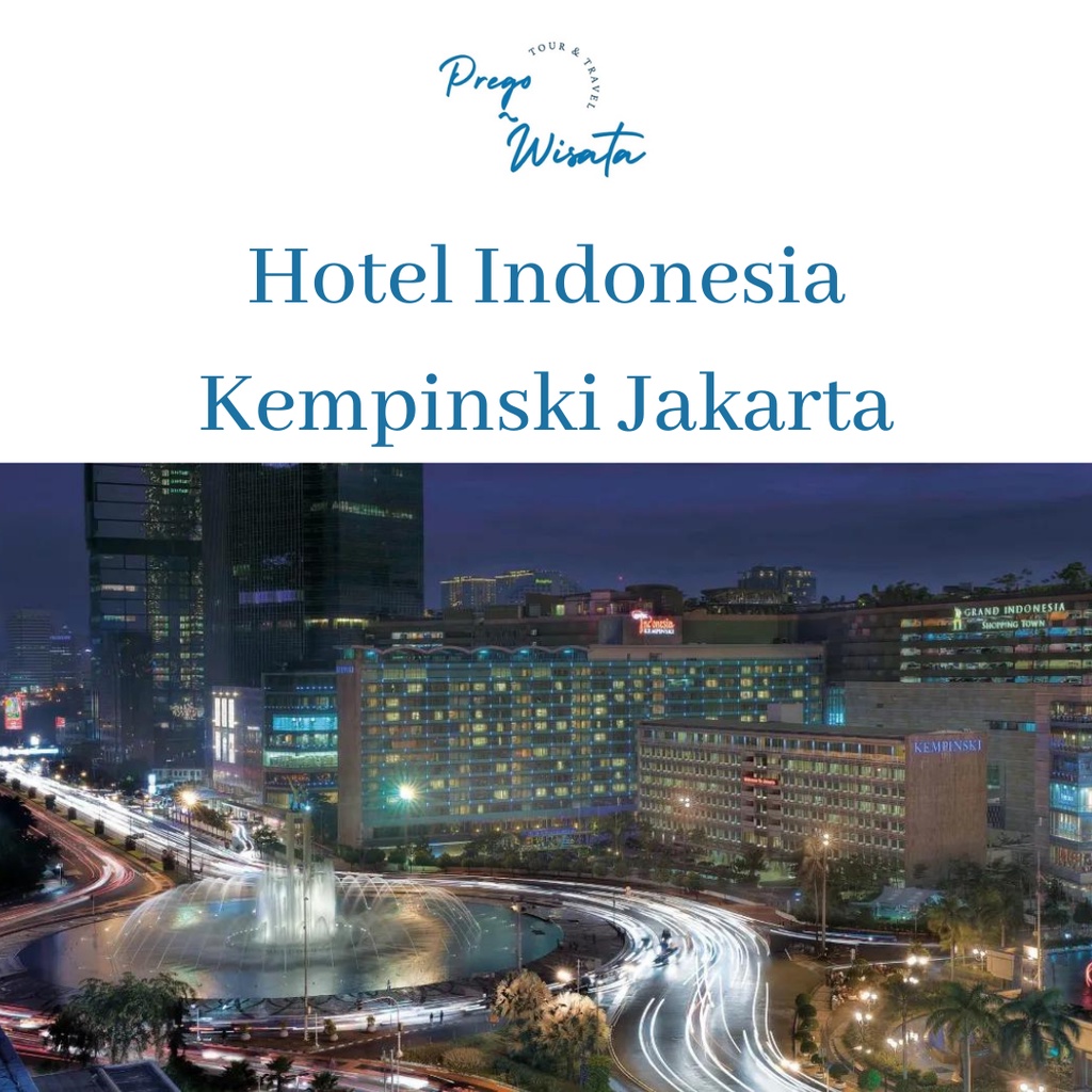 Jual Voucher Hotel Indonesia Kempinski Jakarta HI | Shopee Indonesia