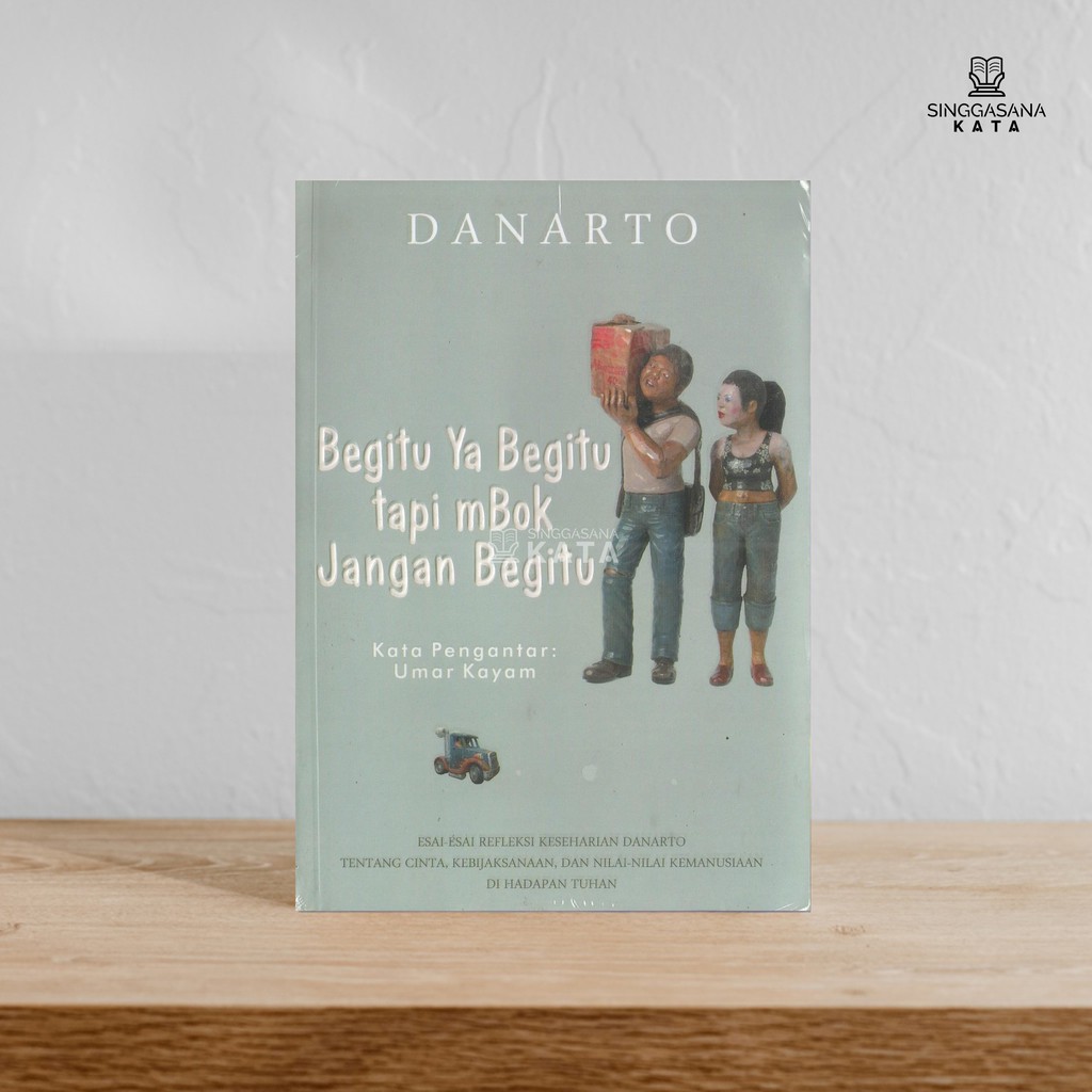 Buku Begitu Ya Begitu tapi Mbok Jangan Begitu - Danarto - Diva Press