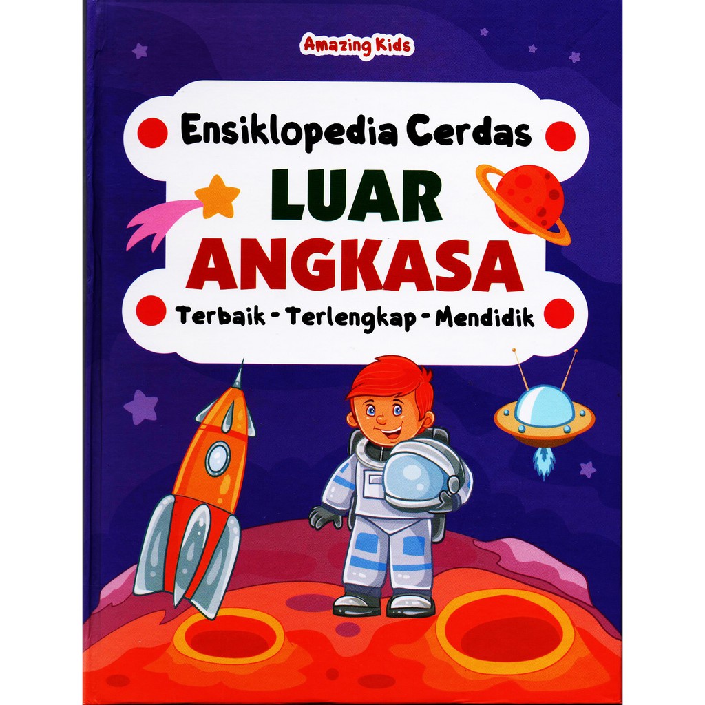 BUKU ANAK LUAR ANGKASA - ENSIKLOPEDIA CERDAS