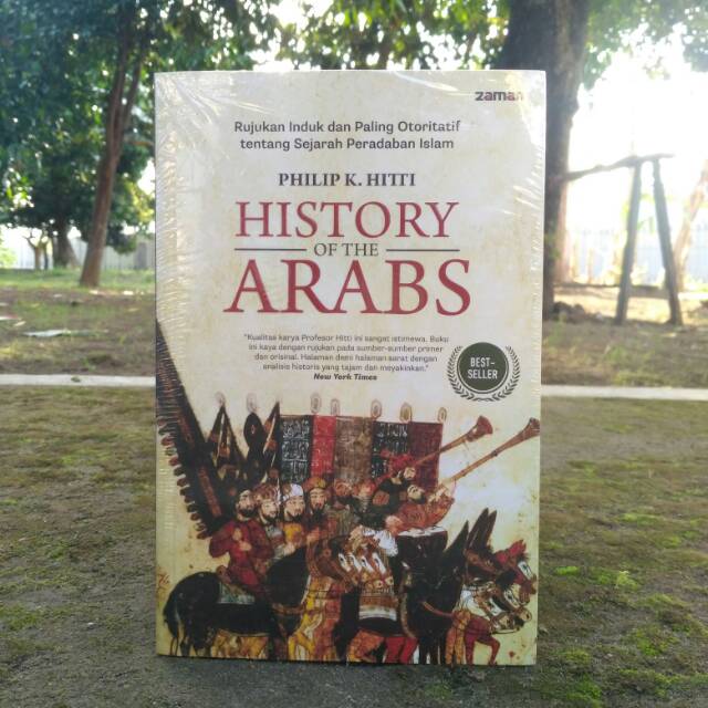 History Of The Arabs Philips K Hitti