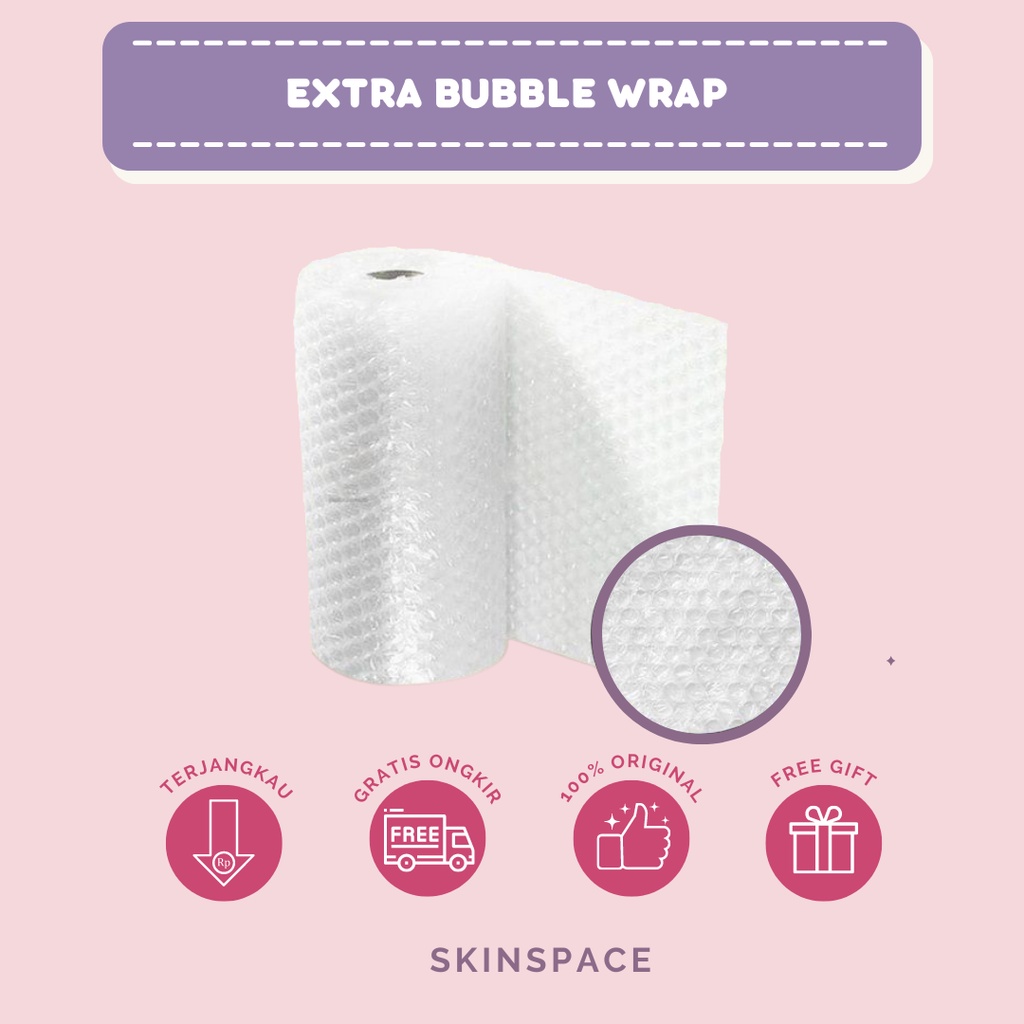 

EXTRA BUBBLE WRAP ( tambahan packing agar lebih aman saat pengiriman )