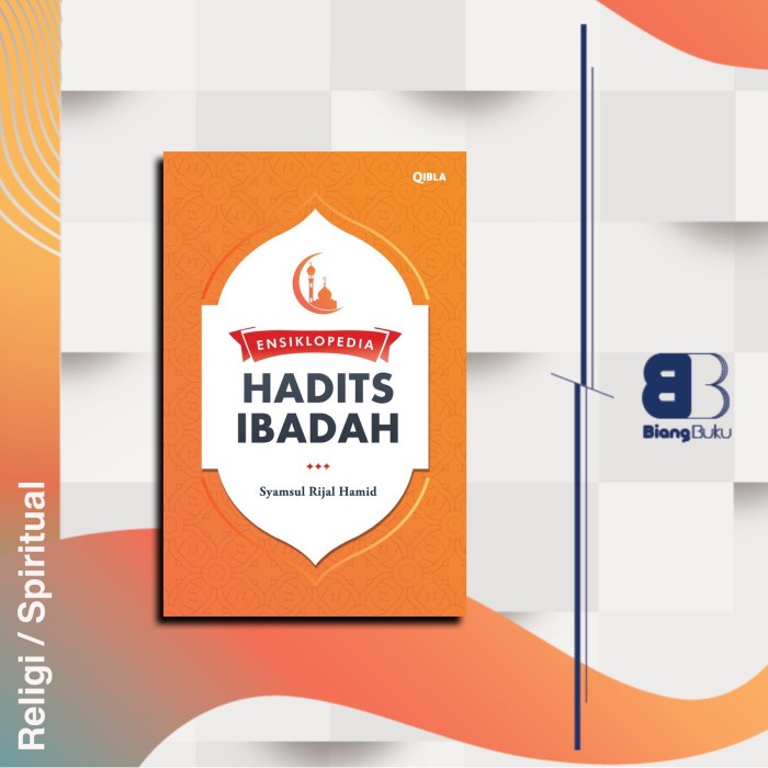 Buku Ensiklopedia Hadits Ibadah -Syamsul Rijal Hamid Ori Quanta