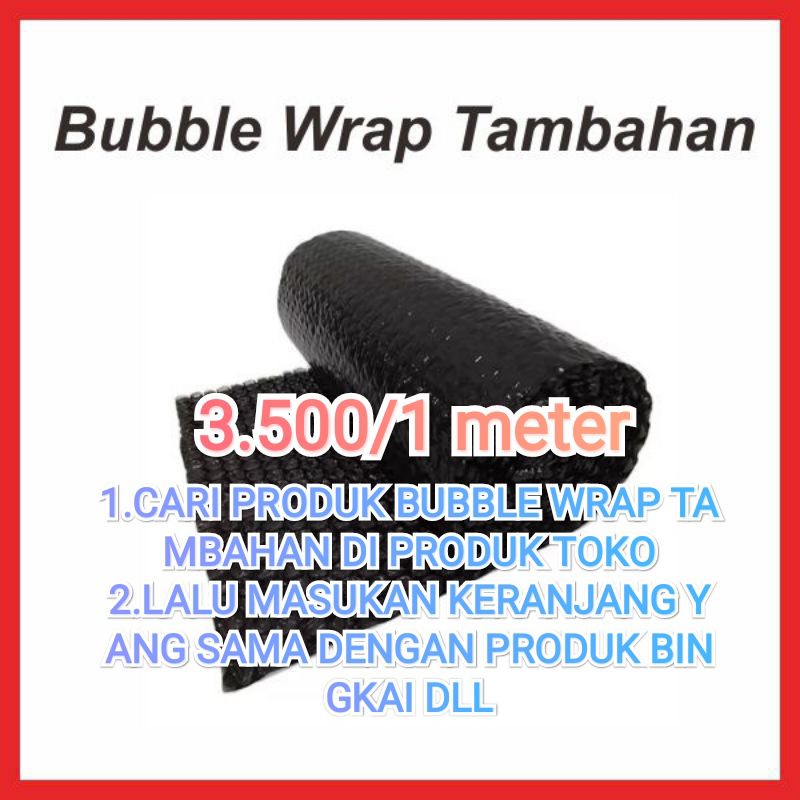 

bubble wrap tambahan packing