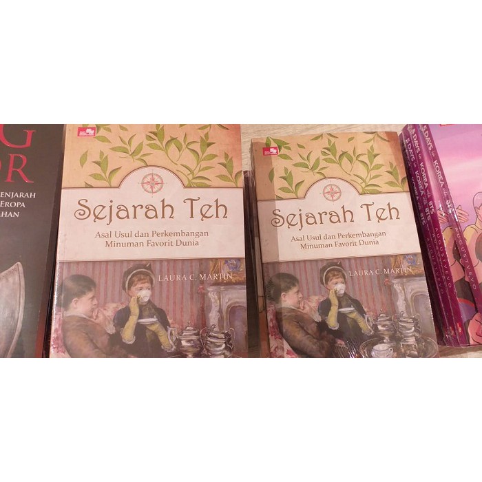 Sejarah Teh - Asal Usul dan Perkembangan Minuman Favorit Dunia