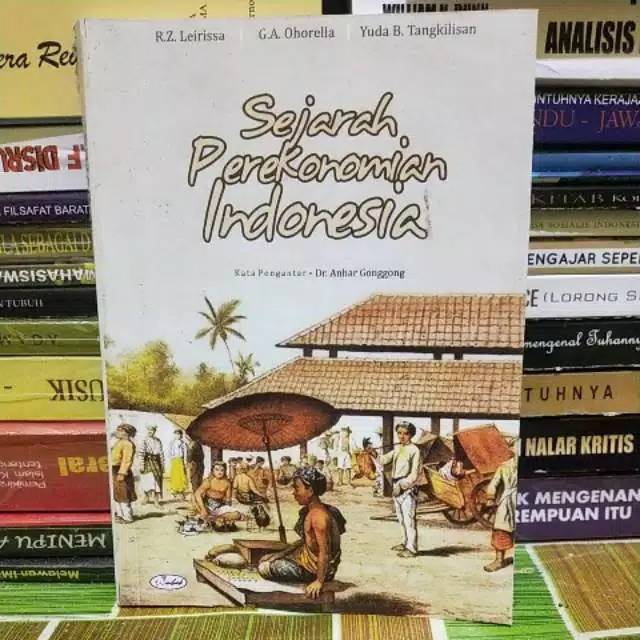 Sejarah perekonomian indonesia by R.Z. Leirissa/G.A. Ohorella/Yuda B. Tangkilisan