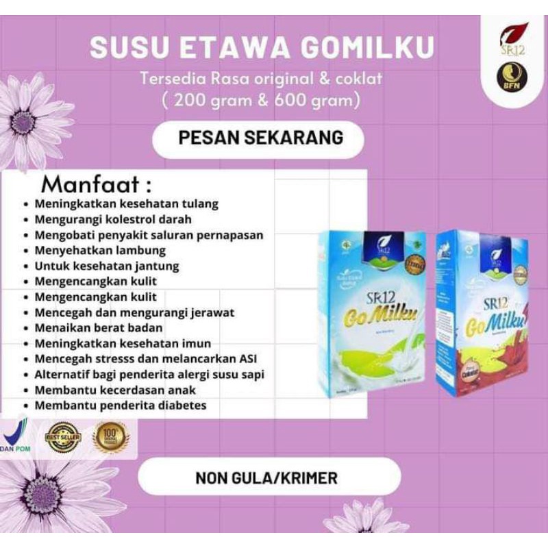 

SR12 SUSU GO MILKU/ SUSU ETAWA/ SUSU ASAM URAT/ SUSU LANSIA/ SUSU DIET/ SUSU PENCEGAH DIABETES