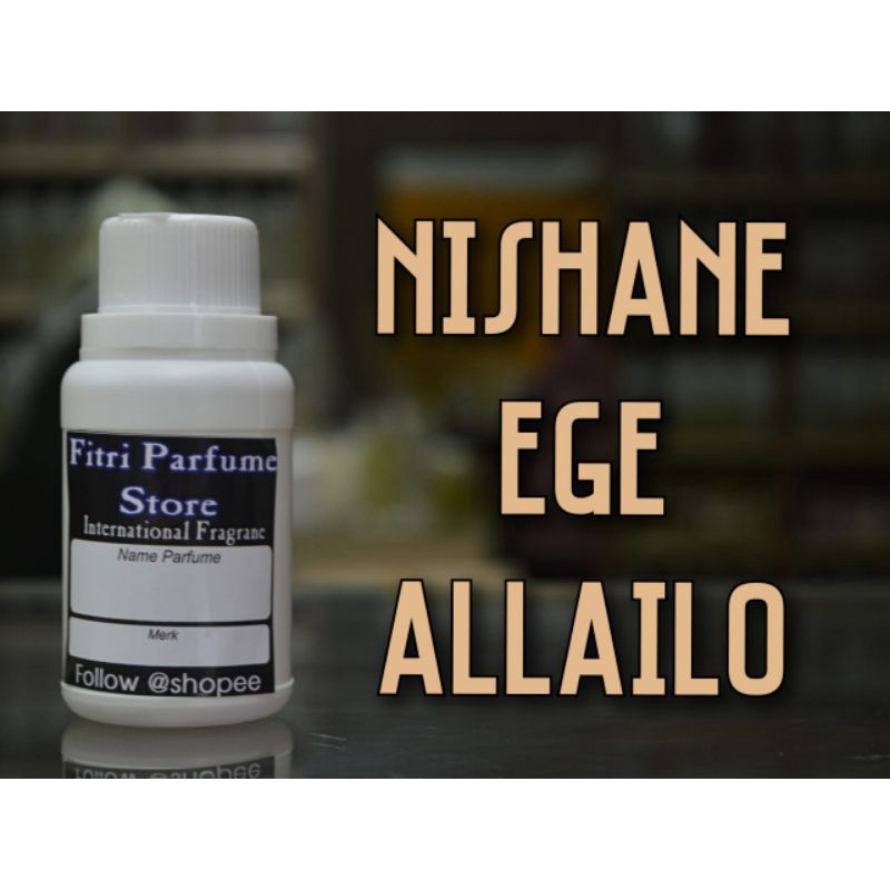 Bibit parfum NISHANE EGE ALLAILO 100ml ( ESSENCE )