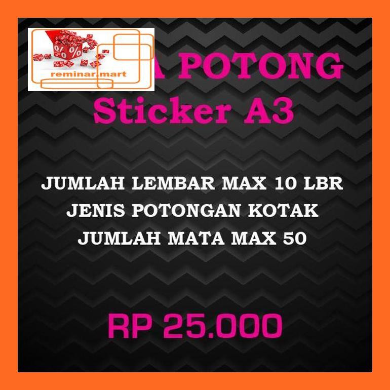 

474Srem Biaya Potong Sticker A3 Max 10Lbr Max 50 Mata Repjd80E