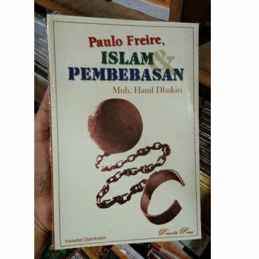 

paulo freire islam dan pembebasan by hanif dhakiri