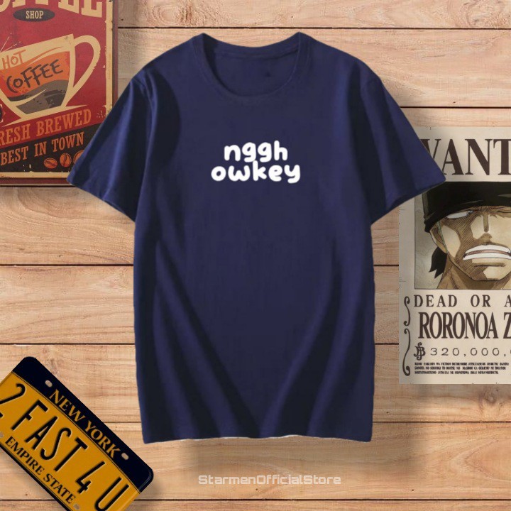 Kaos Distro Unisex NGGH OWKEY Katun Combed 30s / sablon polyflex /polyflex premium / Pakaian Pria Wanita Atasan Cowok Cewek /kaos kekinian / kaos viral / tshirt tumbrl tee basic /SIZE M , L , XL , XXL / kaus oblong oversize kaos murah best seller ready