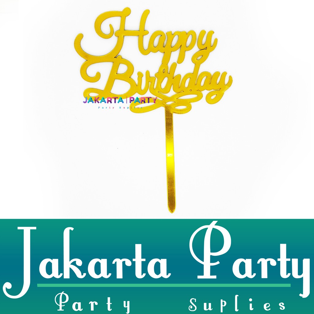 Cake Topper Happy Birthday Gold #25 / Topper Cake Dekorasi Kue Ultah