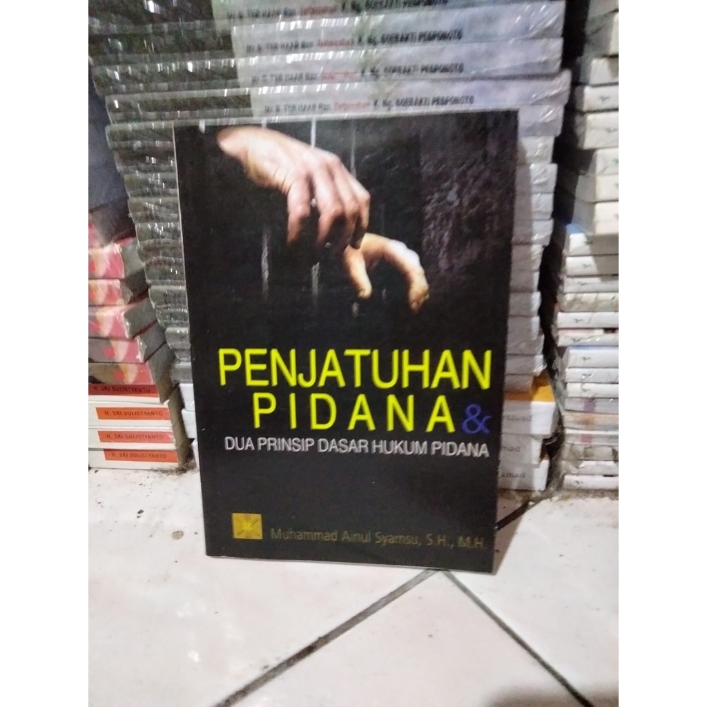 Jual Penjatuhan Pidana Dan Dua Prinsip Dasar Hukum Pidana By Muhammad ...