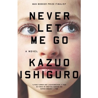 Never Let Me Go by Ishiguro Kazuo